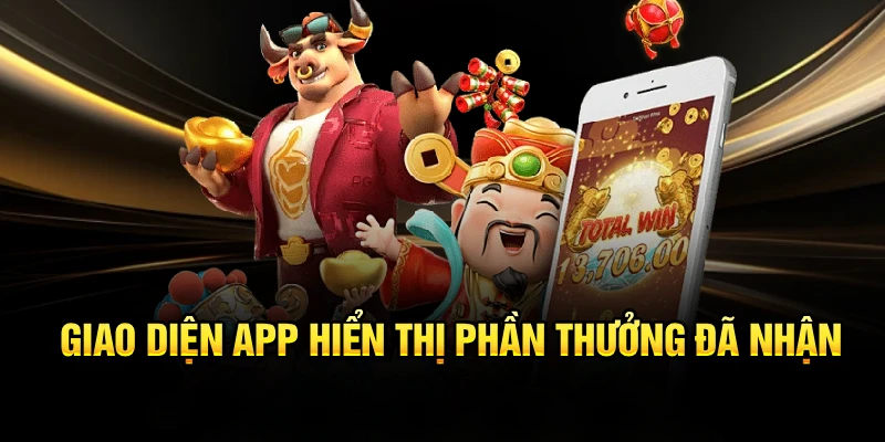 Giao diện app hiển thị phần thưởng đã nhận